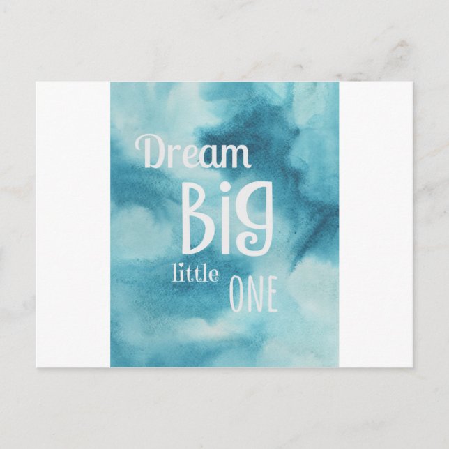 Postal Dream Big Little One Quote (Anverso)