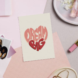 Postal Dream Big: Un significado para el éxito