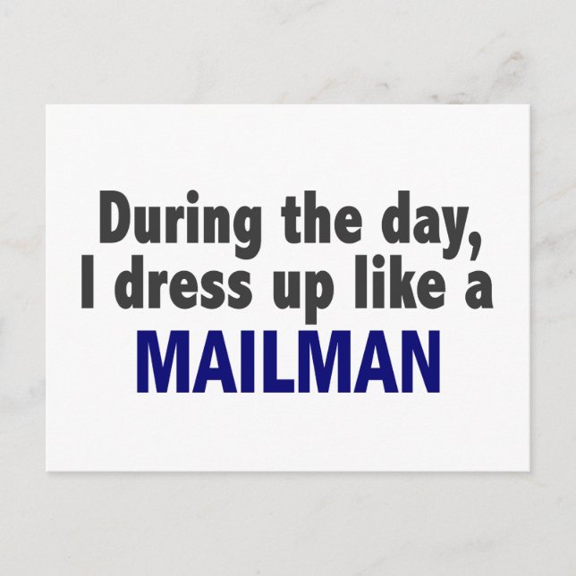 Postal Durante El Día Me Vestiré Como Un Mailman (Anverso)