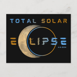 POSTAL ECLIPSE TOTAL DE SOL 8 DE ABRIL DE 2024 SISTEMA SO