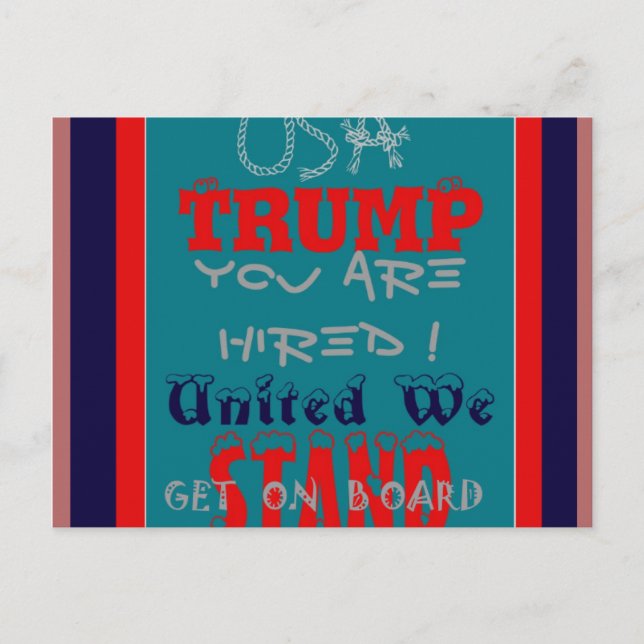 Postal EE.UU. Trump, ¡estás contratado! United We Stand A (Anverso)