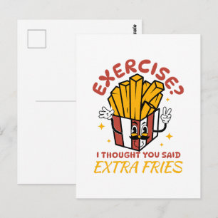Postal Ejercicio Pensé Que Dijiste Papas Fritas Extra