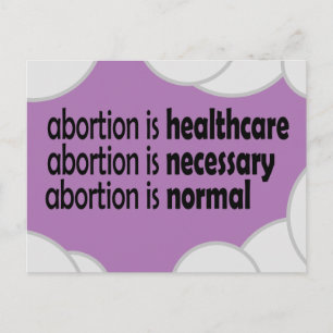 Postal el aborto es atención médica, necesario, normal