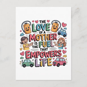 Postal El Amor De Una Madre Es El Combustible Que Potenci