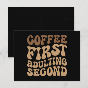 Postal El Café Primero, Adulto Después Funny Caffeine Lov