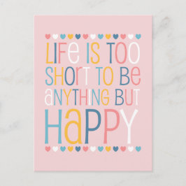 Postal El corto de la vida es feliz