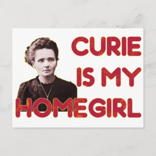 Postal El curie es mi Homegirl