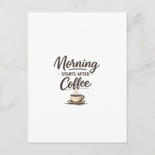 Postal El día comienza después del café - Café minimalist