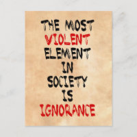 El elemento más violento de la sociedad es la igno