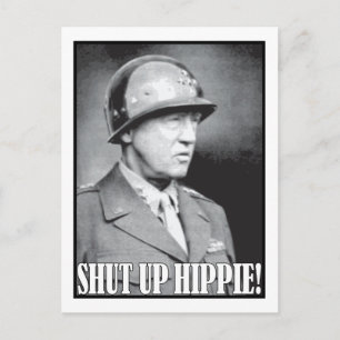 Postal ¡El general Patton dice Cállate Hippie!