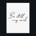 Postal El guión moderno sigue siendo mi tipografía de alm<br><div class="desc">Tipografía de escritura moderna para las palabras "Be Still My soul" en estas postales minimalistas. Encuentren ánimo en estas palabras. Sigan siendo mi alma,  Dios sabe a su manera.</div>