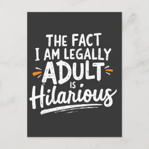 Postal El hecho de que sea legalmente un adulto es hilara