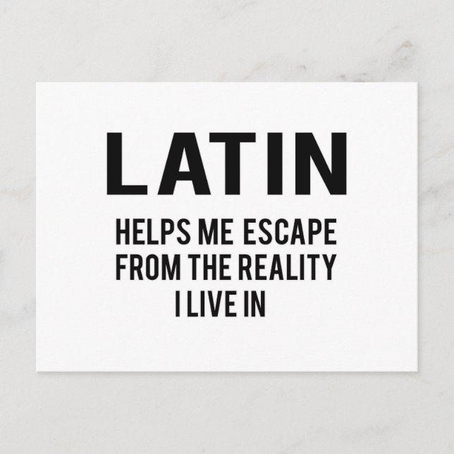 Postal El latín me ayuda a escapar de la realidad en la q (Anverso)
