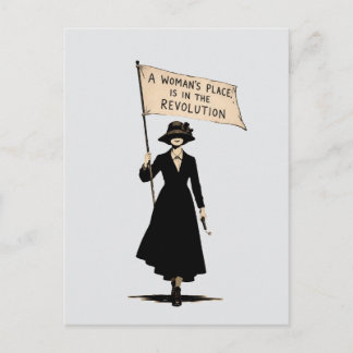 Postal El lugar de una mujer está en la revolución femini