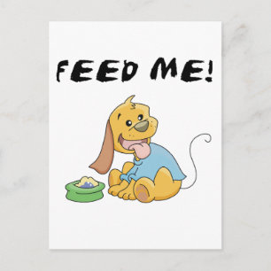 Postal El perrito me alimenta las camisetas y los regalos