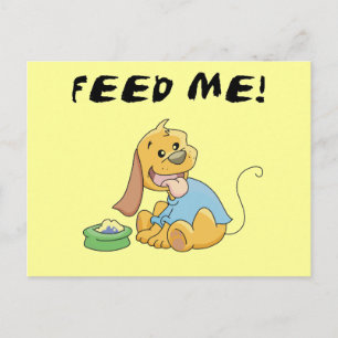 Postal El perrito me alimenta las camisetas y los regalos