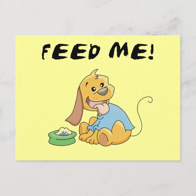 Postal El perrito me alimenta las camisetas y los regalos (Anverso)