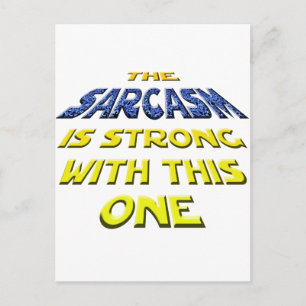 Postal El Sarcasmo Es Fuerte Con Este
