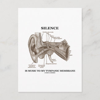 Postal El Silencio Es Música Para Mi Membrana Tympánica