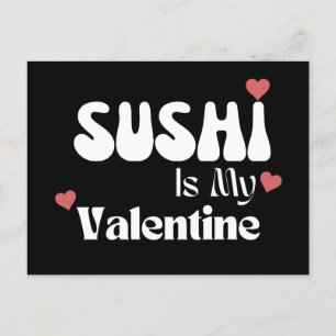 Postal El Sushi Es Mi Valentín