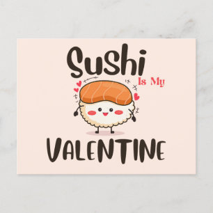 Postal El Sushi Es Mi Valentín