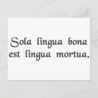Postal El único lenguaje bueno es un idioma muerto.