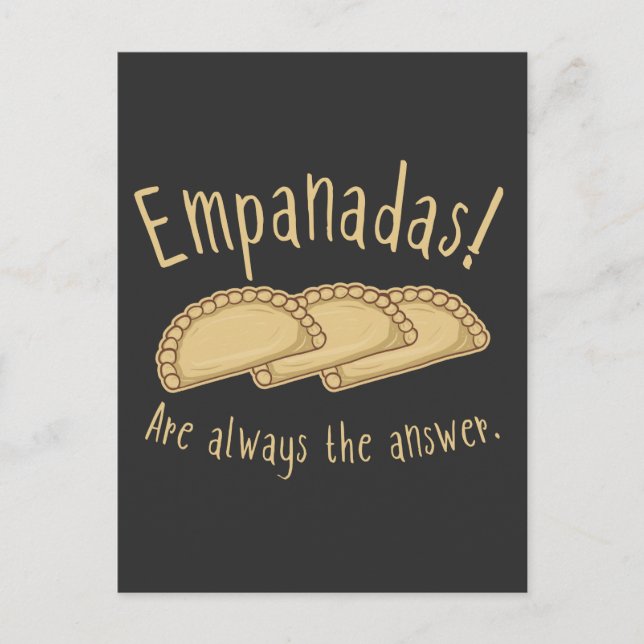 Postal ¡Empanadas! Son Siempre La Respuesta. Camiseta (Anverso)
