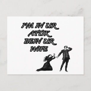 Postal En tu attik, ser tu esposa