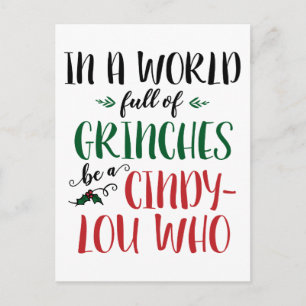 Postal En un mundo de Grinches sé una Cindy-Lou Who
