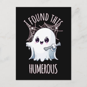 Postal Encontré Este Fantasma Humerus Funny De Halloween