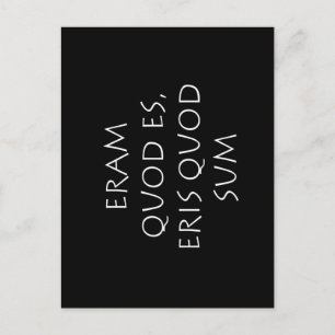 Postal Eram quod es eris quod sum