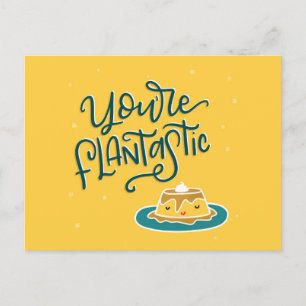 Postal Eres FLAN-tastic, dibujado a mano