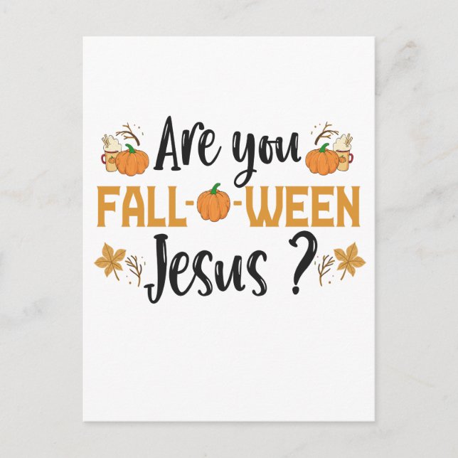 Postal ¿Eres Jesús Otoño-ween Divertido Otoño Halloween (Anverso)