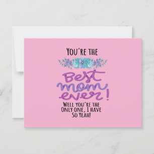 Postal Eres La Mejor Mamá Del Mundo Bueno Eres La Única