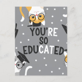 Postal Eres tan educado, divertido gato graduación