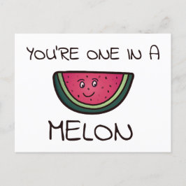 Postal Eres uno en un Melón