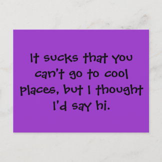 Postal Es un asco que no puedas ir a lugares geniales, pe