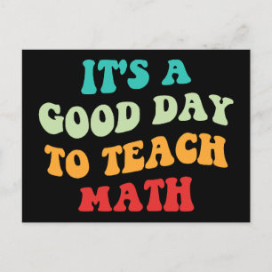 Postal Es Un Buen Día Para Enseñar Matemáticas I