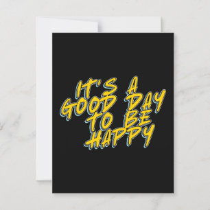POSTAL ES UN BUEN DÍA PARA SER FELIZ