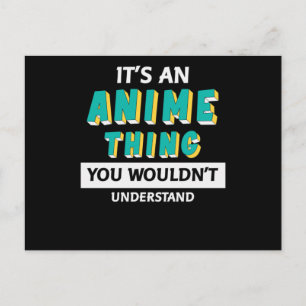 Postal Es una Cosa de Anime Cita para Amante del Anime