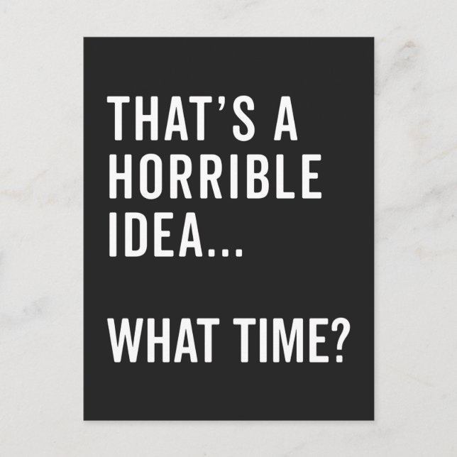 Postal Esa es una horrible idea, una cita divertida (Anverso)