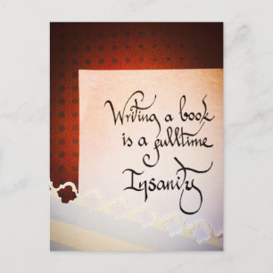 Postal Escribir un libro es una locura a tiempo completo