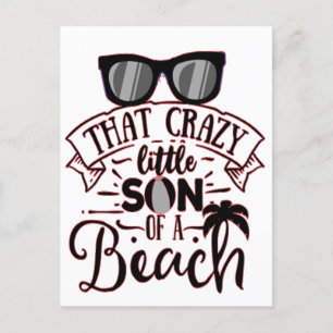 POSTAL ESE LOCO HIJO DE UN AMANTE DE LA PLAYA.