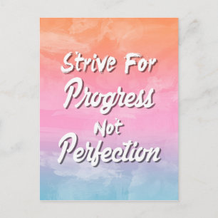 Postal Esforzarse por el progreso, no por la perfección -