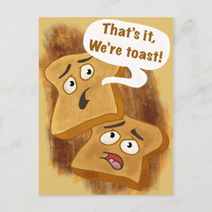 Postal ¡Eso es todo, estamos tostados!