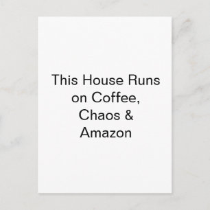 Postal Esta casa funciona con café, caos y Amazon