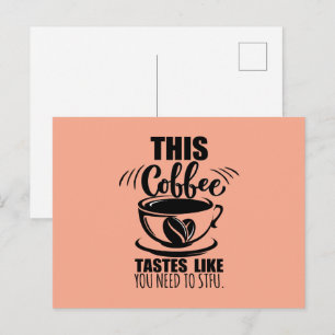 Postal Este café sabe como que necesitas callarte