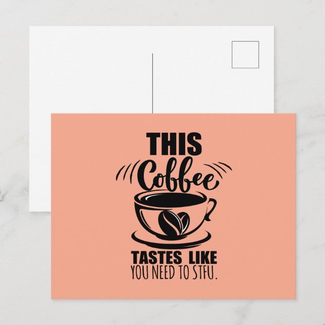Postal Este café sabe como que necesitas callarte (Anverso / Reverso)