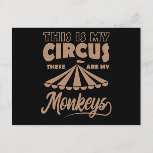 Postal ESTE ES MI CIRCO ESTOS SON MIS MONKEYS Feliz