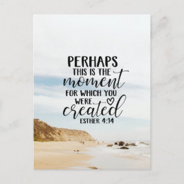Postal Esther 4:14 Momento para el que se creó